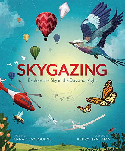 Beispielbild fr Skygazing: Explore the Sky in the Day and Night zum Verkauf von WorldofBooks