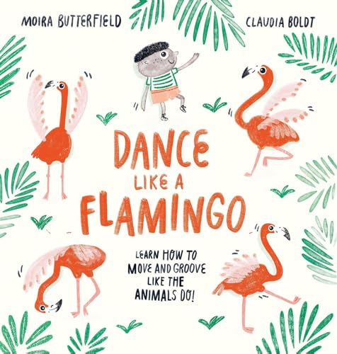 Stock image for Dance Like a Flamingo for sale by Blackwell's