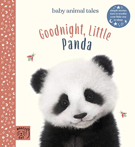 Stock image for Goodnight, Little Panda: Simple stories sure to soothe your little one to sleep (Baby Animal Tales) for sale by WorldofBooks