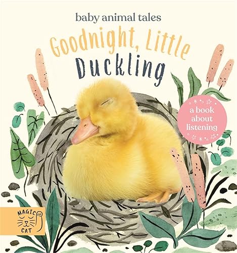 Imagen de archivo de Goodnight, Little Duckling: A book about listening (Baby Animal Tales) a la venta por WorldofBooks