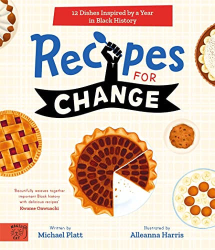 Beispielbild fr Recipes For Change: 12 Dishes Inspired by a Year in Black History zum Verkauf von WorldofBooks
