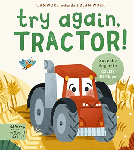 Imagen de archivo de Try Again, Tractor!: Double-Layer Lift Flaps for Double the Fun! (Teamwork Makes the Dream Work) a la venta por WorldofBooks