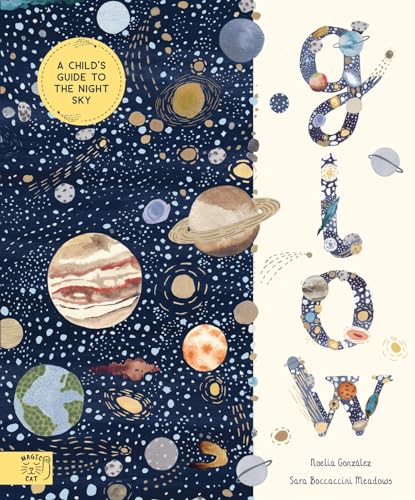 Beispielbild fr Glow: A Children's Guide to the Night Sky zum Verkauf von WorldofBooks