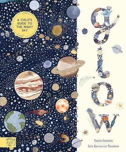 9781913520786: Glow: A Children's Guide to the Night Sky