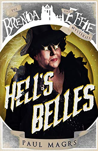 Stock image for Hells Belles!: 4 (Brenda and Effie Mysteries, 4) for sale by WorldofBooks