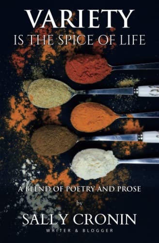 Stock image for Variety is the Spice of Life: A blend of poetry and prose for sale by Book Deals