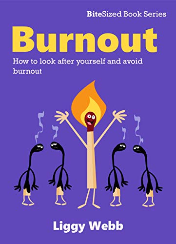 Beispielbild fr Burnout: How to look after yourself and avoid burnout (BiteSized Book Series) zum Verkauf von WorldofBooks