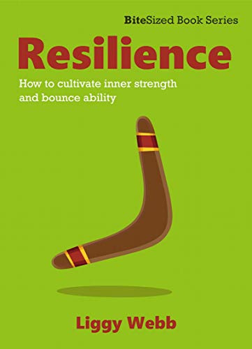 Beispielbild fr Resilience: How to cultivate inner strength and bounce ability (BiteSized Book Series) zum Verkauf von WorldofBooks