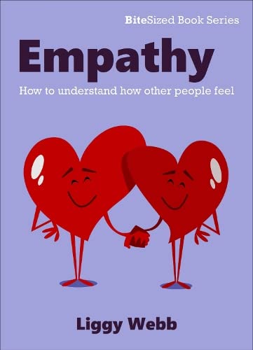 Beispielbild fr Empathy: How to understand how other people feel (Bitesized book series) zum Verkauf von WorldofBooks