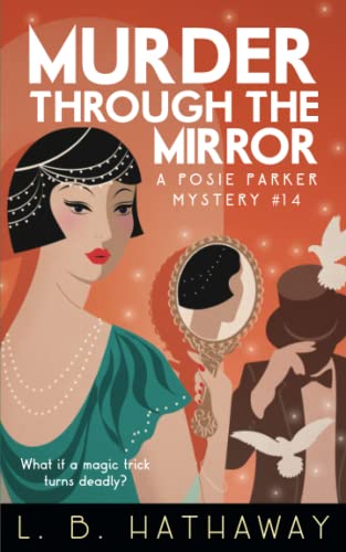 Stock image for Murder through the Mirror: A completely addictive 1920s historical cozy mystery (The Posie Parker Mystery Series) for sale by Uncle Hugo's SF/Uncle Edgar's Mystery
