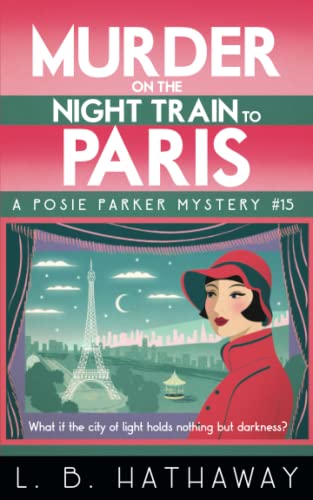 Stock image for Murder on the Night Train to Paris: A totally addictive cozy murder mystery (The Posie Parker Mystery Series) for sale by WorldofBooks