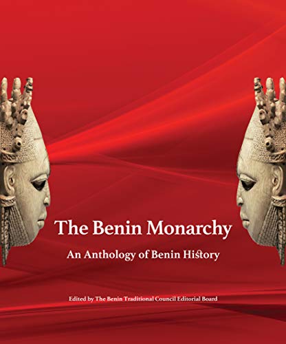 9781913532291: The Benin Monarchy: An Anthology of Benin History