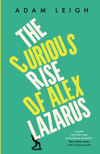 Stock image for The Curious Rise of Alex Lazarus for sale by AwesomeBooks