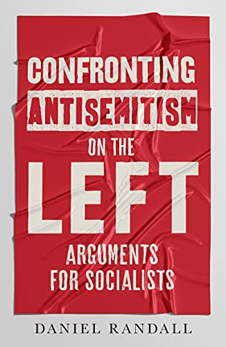 Imagen de archivo de Confronting Antisemitism on the Left: Arguments for Socialists a la venta por WorldofBooks