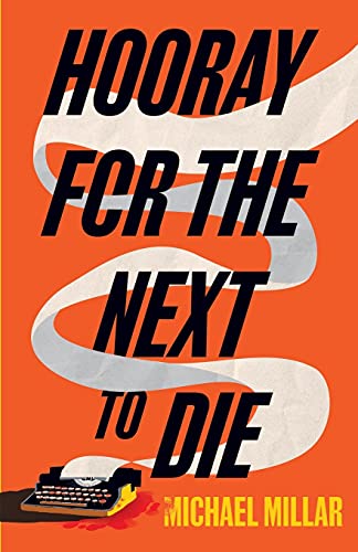 9781913532826: Hooray for the Next to Die: Part One of the Revenge of Jimmy Mac