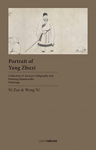 9781913536077: Portrait of Yang Zhuxi: Ni Zan & Wang Yi (Collection of Ancient Calligraphy and Painting Handscrolls: Paintings)
