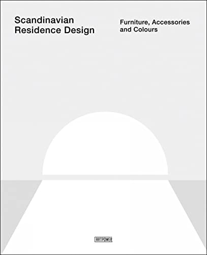 Stock image for Scandinavian Residence Design: Furniture, Accessories, and Colours for sale by Books From California