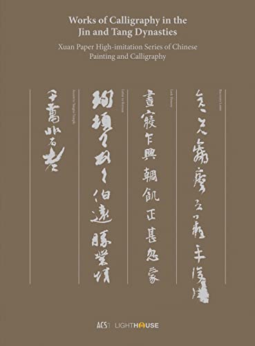 Stock image for Works of Calligraphy in the Jin and Tang Dynasties: Xuan Paper High-imitation Series of Chinese Painting and Calligraphy for sale by Aardvark Rare Books