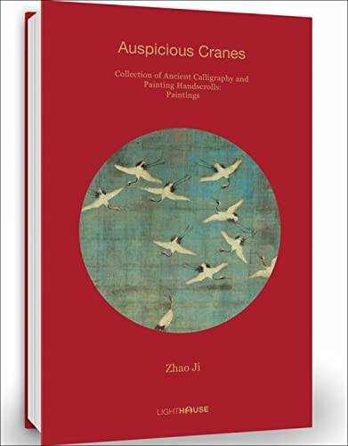 9781913536381: Zhao Ji: Auspicious Cranes: Collection of Ancient Calligraphy and Painting Handscrolls: Painting