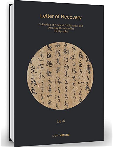 9781913536404: Letter of Recovery: Collection of Ancient Calligraphy and Painting Handscrolls: Calligraphy