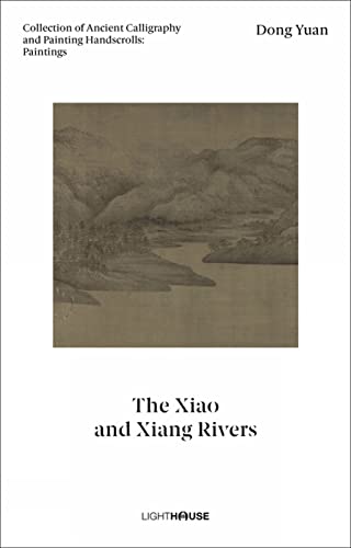 9781913536794: Dong Yuan: The Xiao and Xiang Rivers: Collection of Ancient Calligraphy and Painting Handscrolls: Paintings