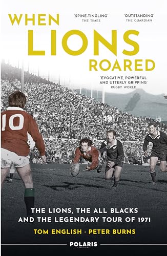 Stock image for When Lions Roared: The Lions, the All Blacks and the Legendary Tour of 1971 for sale by HPB-Diamond
