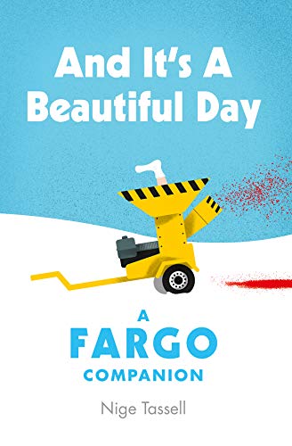 Stock image for And it's a Beautiful Day: A Fargo Companion for sale by WorldofBooks