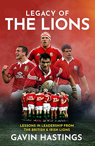 Stock image for Legacy of the Lions: Lessons in Leadership from the British & Irish Lions for sale by AwesomeBooks