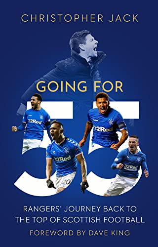 9781913538606: Going for 55: Rangers Journey Back to the Top of Scottish Football