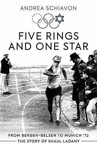 Beispielbild fr Five Rings and One Star: From Bergen-Belsen to Munich '72: The Story of Shaul Ladany zum Verkauf von WorldofBooks