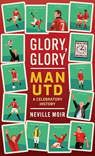 Beispielbild fr Glory, Glory Man Utd: A Celebratory History zum Verkauf von WorldofBooks
