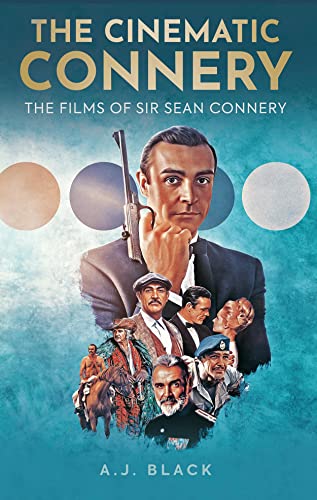 Beispielbild fr The Cinematic Connery: The Films of Sir Sean Connery zum Verkauf von WorldofBooks