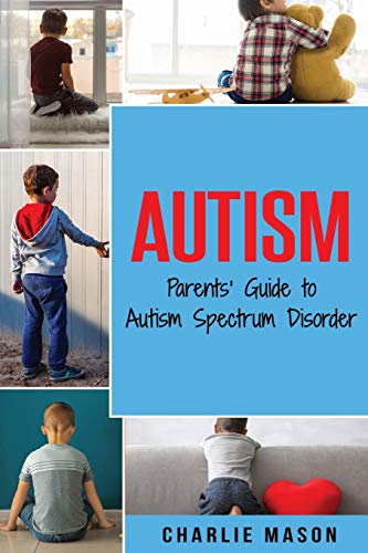 Stock image for Autism: Parents' Guide to Autism Spectrum Disorder: autism books for children for sale by PlumCircle
