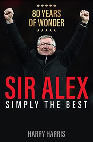 Imagen de archivo de Sir Alex: Simply the Best a la venta por SecondSale