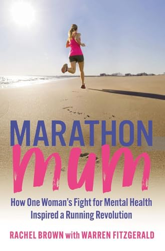 Stock image for Marathon Mum: How one woman's fight for mental health inspired a running revolution for sale by AwesomeBooks