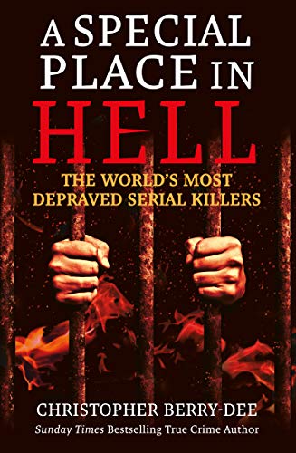 Beispielbild fr A Special Place in Hell : The World's Most Depraved Serial Killers zum Verkauf von Better World Books