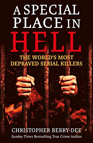 Stock image for A Special Place in Hell: The World's Most Depraved Serial Killers for sale by WorldofBooks