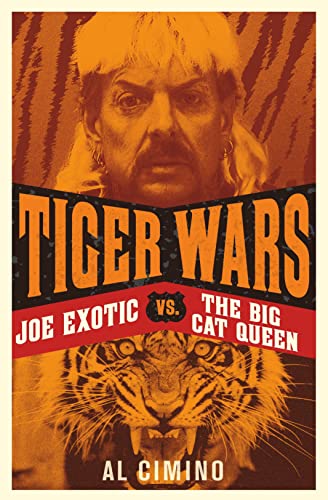 Beispielbild fr Tiger Wars: Joe Exotic vs. The Big Cat Queen zum Verkauf von WorldofBooks