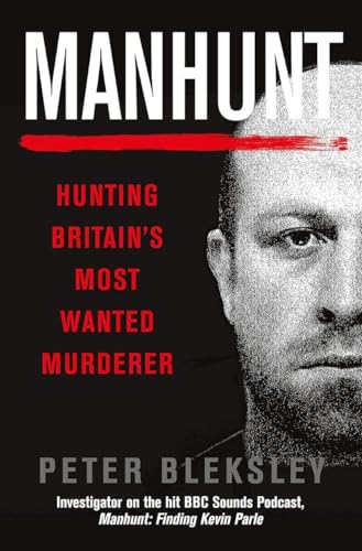 Beispielbild fr Manhunt: Hunting Britain's Most Wanted Murderer zum Verkauf von WorldofBooks