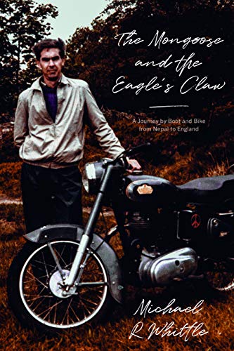 Imagen de archivo de The Mongoose and the Eagle's Claw: A Journey by Boot and Bike from Nepal to England a la venta por AwesomeBooks