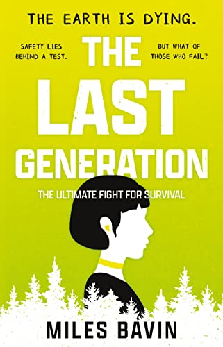 Stock image for The Last Generation: The Ultimate Fight for Survival for sale by WorldofBooks