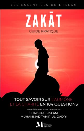 Beispielbild fr Zakat ? Guide Pratique: Tout savoir sur l'aumne et la charit en 184 questions (French Edition) zum Verkauf von GF Books, Inc.