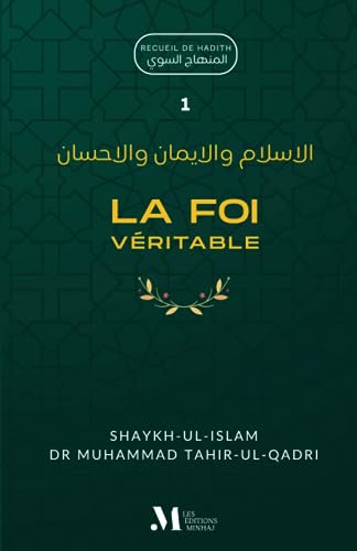 Stock image for La Foi Vritable: Recueil de hadith (French Edition) for sale by GF Books, Inc.