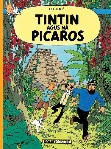 Stock image for Tintin agus na Picaros (Tintin i nGaeilge / Tintin in Irish) for sale by Revaluation Books