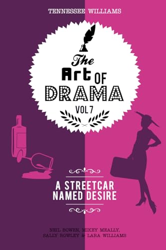 Stock image for The Art of Drama, Volume 7: A Streetcar Named Desire: A critical guide for sale by California Books