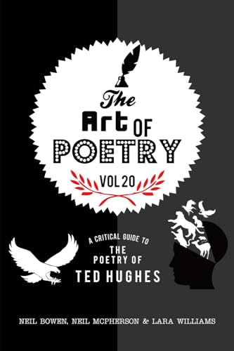 Stock image for The Art of Poetry, 20: A Critical Guide to the Poetry of Ted Hughes for sale by GF Books, Inc.