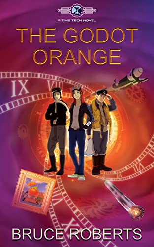 Beispielbild fr The Godot Orange: The Time Tech Chronicles: The Time Tech Chronicles #1: The Time Tech Chronicles zum Verkauf von WorldofBooks