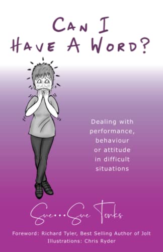 Beispielbild fr Can I Have A Word?: Dealing with performance, behaviour or attitude in difficult situations zum Verkauf von WorldofBooks