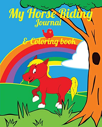 Beispielbild fr My Horse Riding Journal & Coloring book: fun packed log book with show records, coloring pages, activities, mini quiz, create your own drawings . date you got your pony etc diary record book zum Verkauf von Lucky's Textbooks