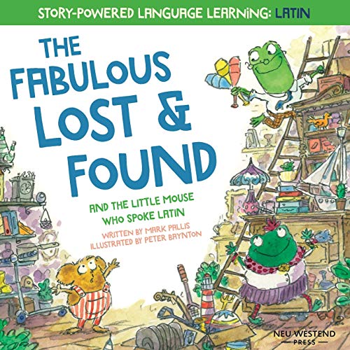 Beispielbild fr The Fabulous Lost and Found and the little mouse who spoke Latin: heartwarming & fun English and Latin book for kids zum Verkauf von WorldofBooks